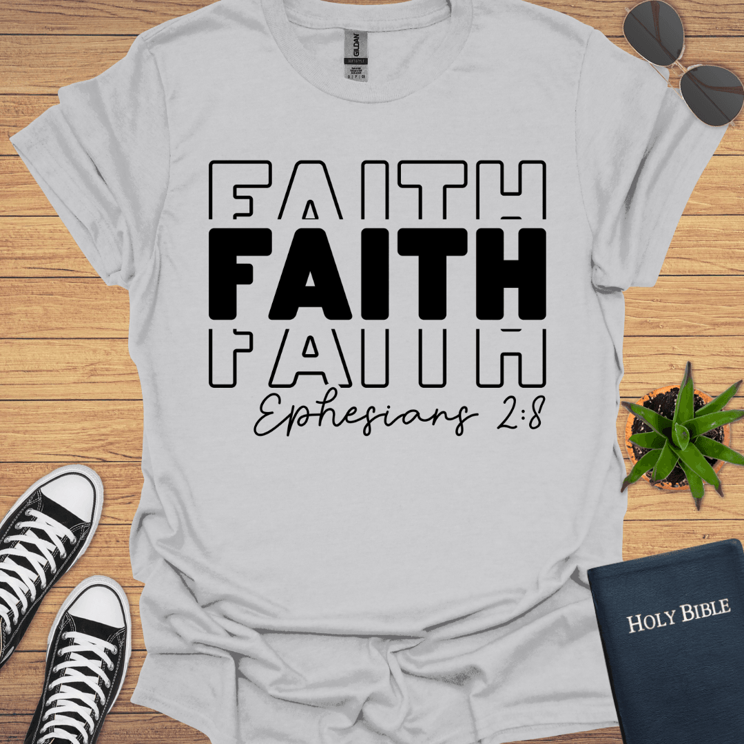 Faith Ephesian 2:18 T-Shirt - Christian Clothes