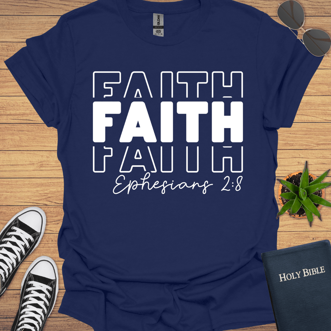 Faith Ephesian 2:18 T-Shirt - Christian Clothes