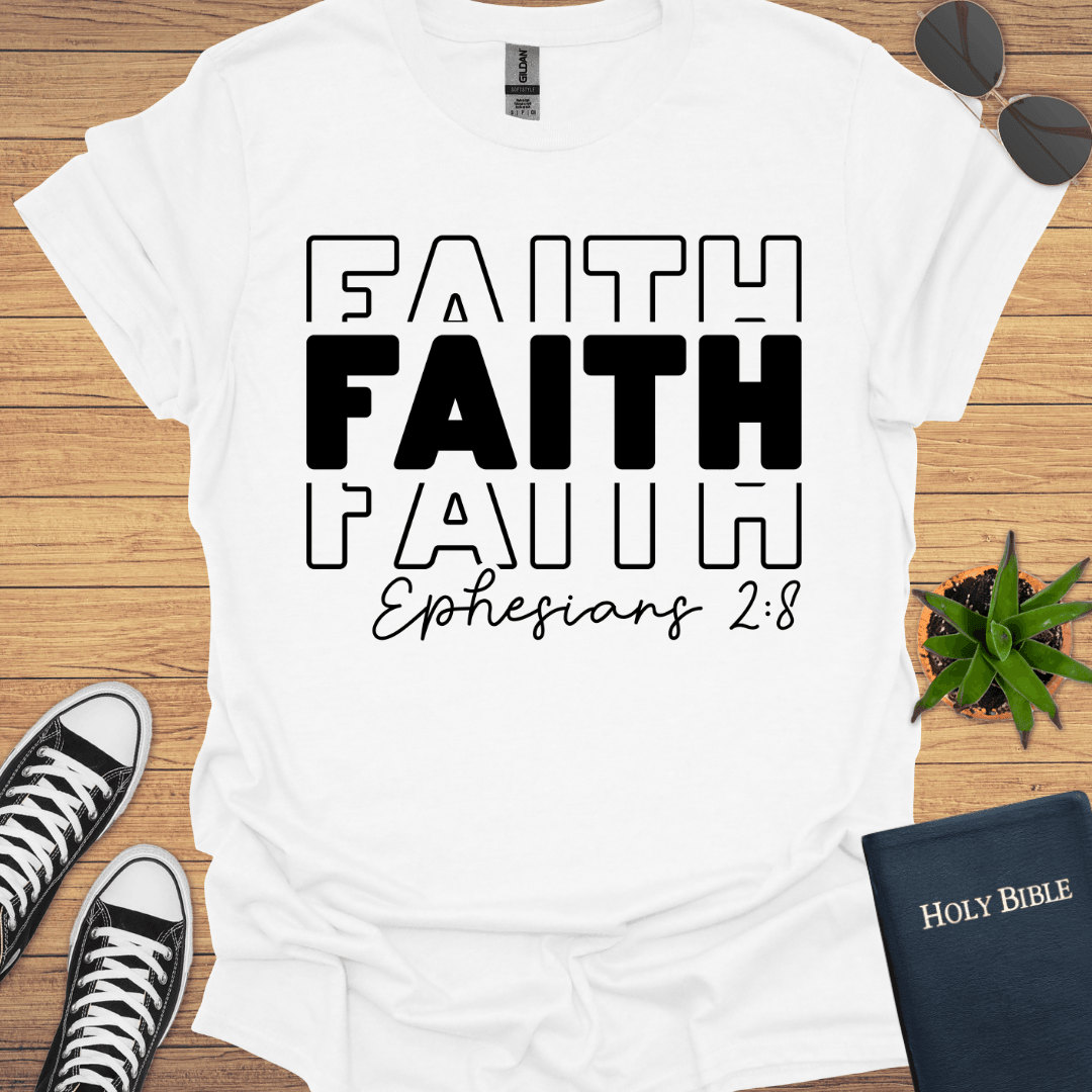 Faith Ephesian 2:18 T-Shirt - Christian Clothes