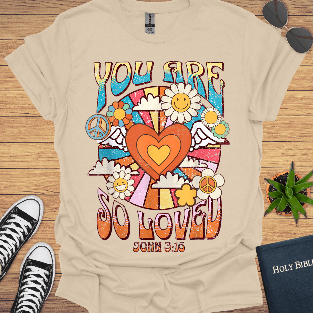 You are So Loved T-Shirt - Christian Clothes