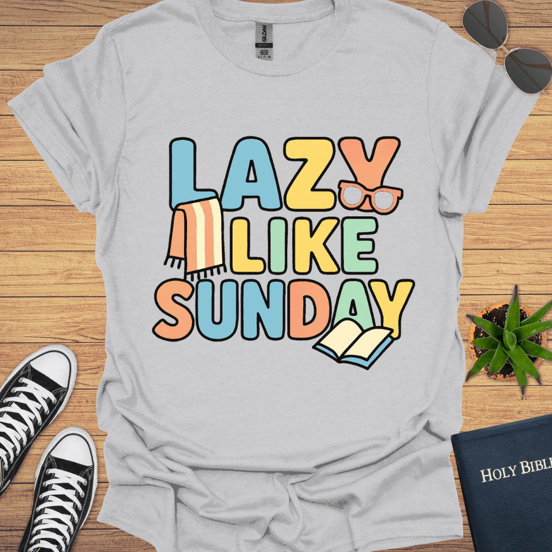 Lazy Like Sunday T-Shirt - Christian Clothes