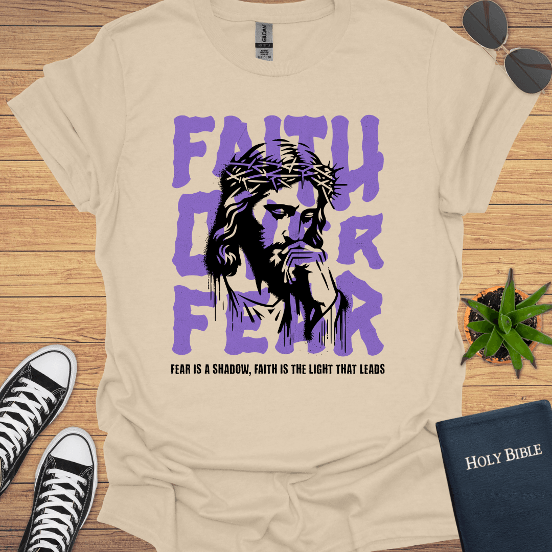 Faith Over Fear T-Shirt - Christian Clothes