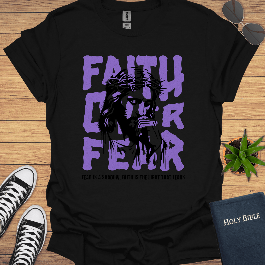 Faith Over Fear T-Shirt - Christian Clothes