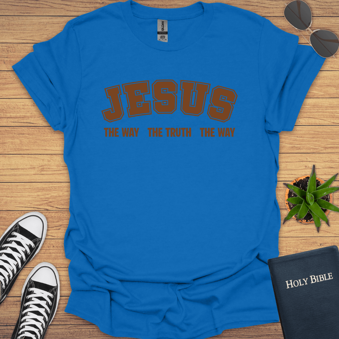 Jesus The Way The Truth The Way T-Shirt - Christian Clothes