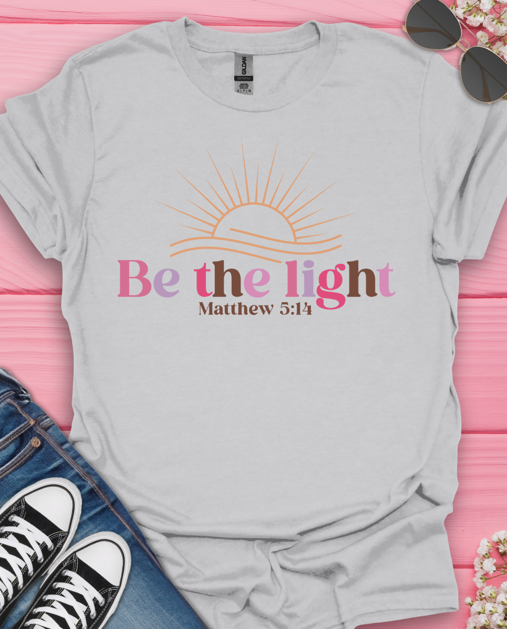 Be The Light   T-Shirt