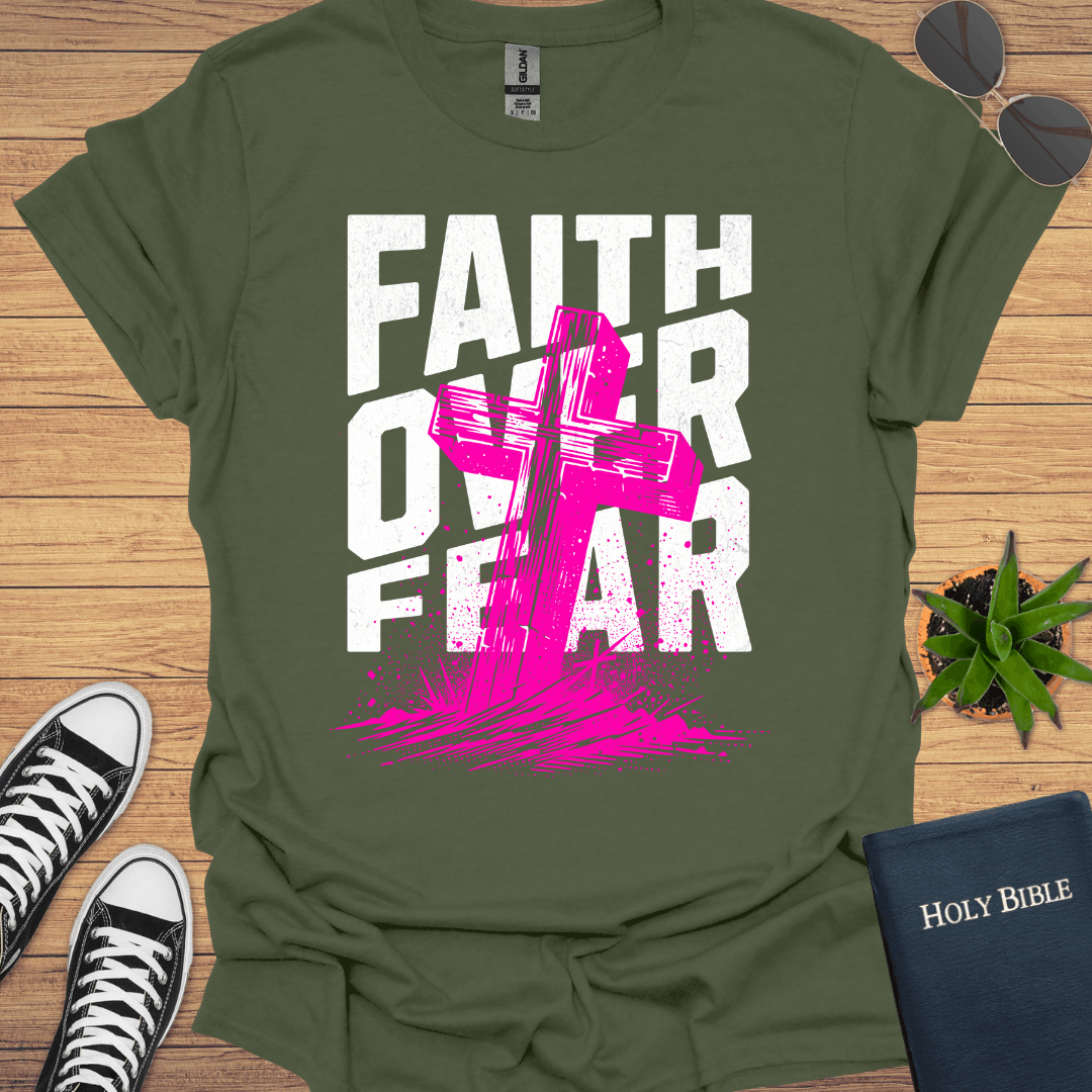 Faith Over Fear T-Shirt - Christian Clothes