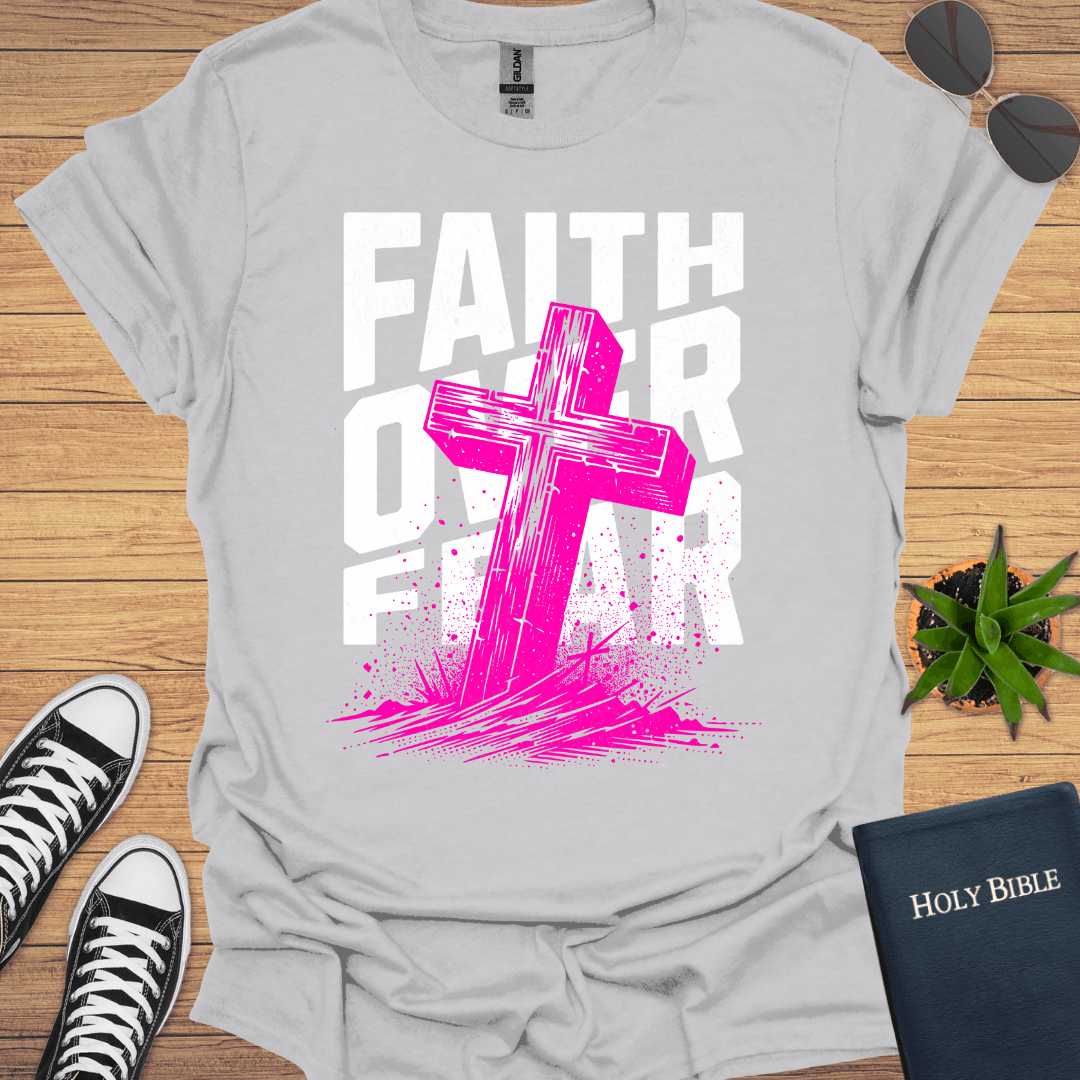 Faith Over Fear T-Shirt - Christian Clothes