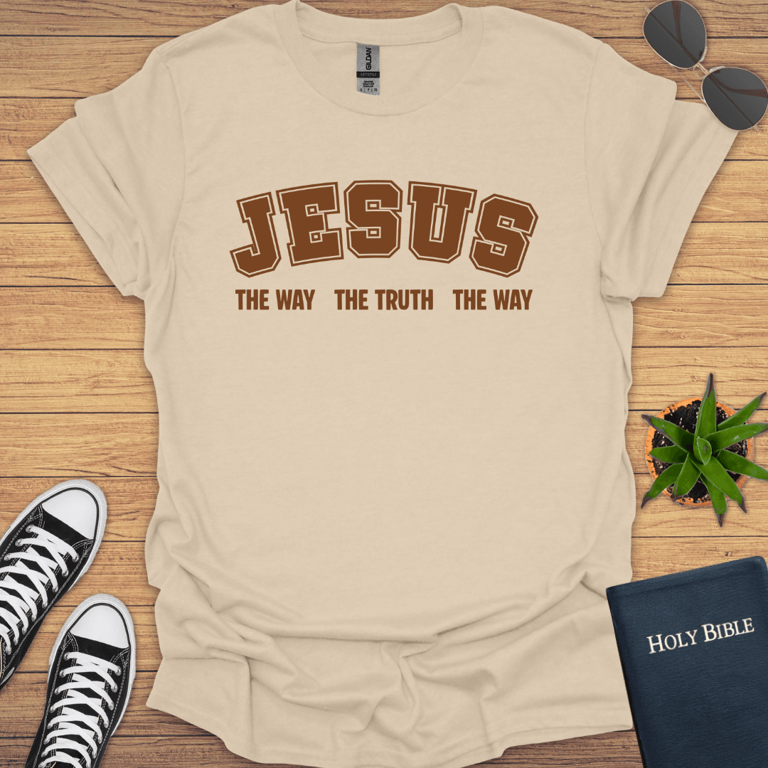 Jesus The Way The Truth The Way T-Shirt - Christian Clothes
