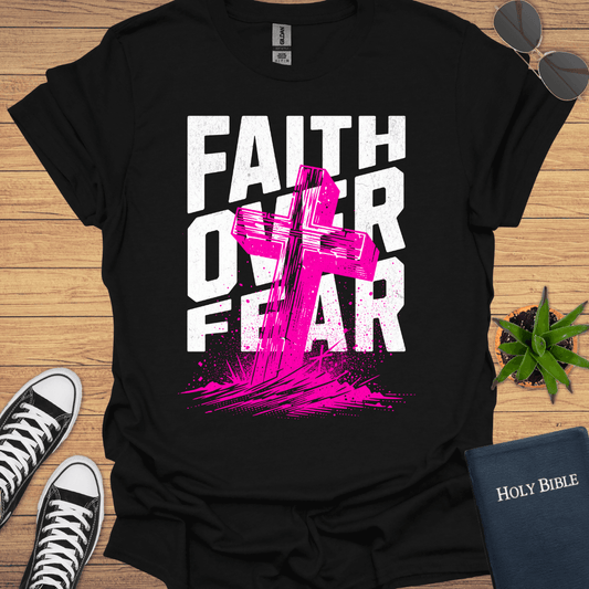 Faith Over Fear T-Shirt - Christian Clothes