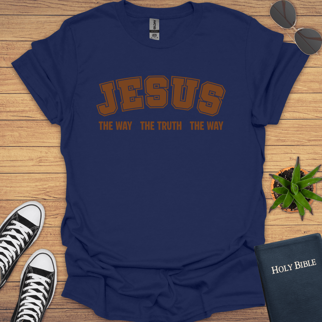 Jesus The Way The Truth The Way T-Shirt - Christian Clothes