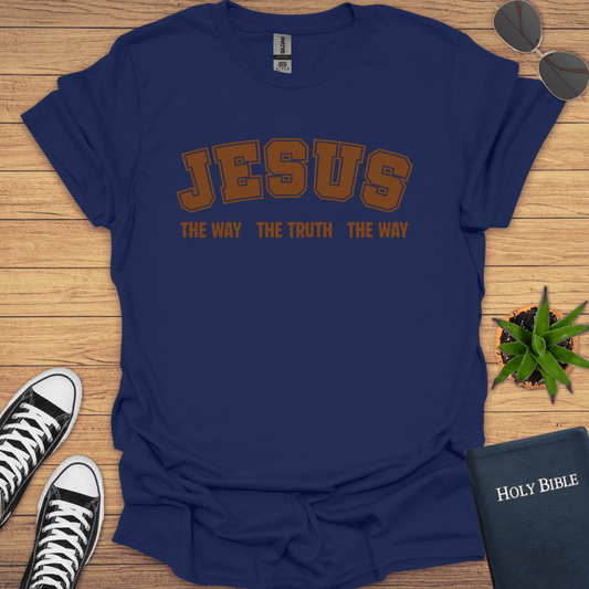 Jesus The Way The Truth The Way T-Shirt - Christian Clothes