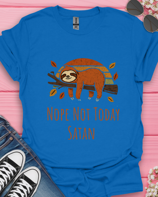 Nope Not Today  T-Shirt