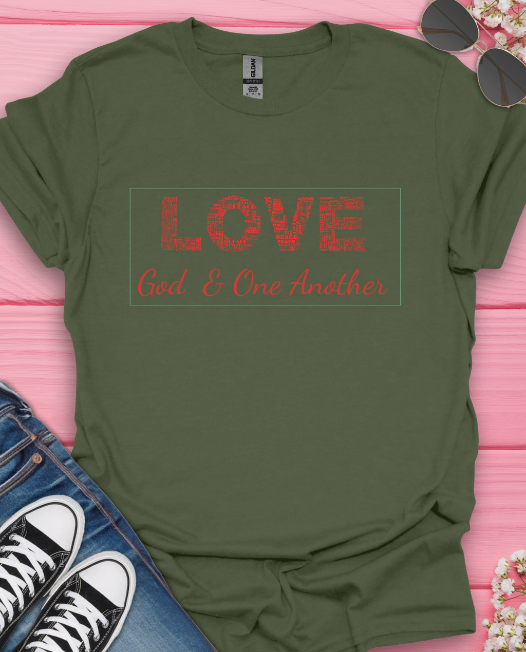 Love God and One Another  T-Shirt