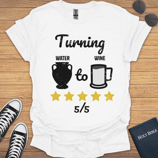 Turning Water To Wine T-Shirt - Christian Clothes