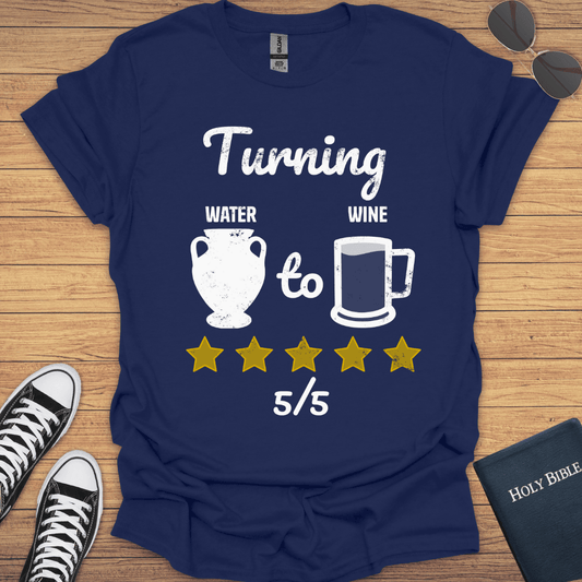Turning Water To Wine T-Shirt - Christian Clothes