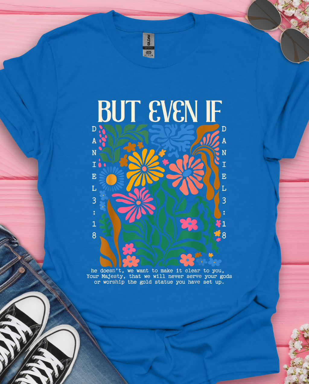 But Even If T-Shirt
