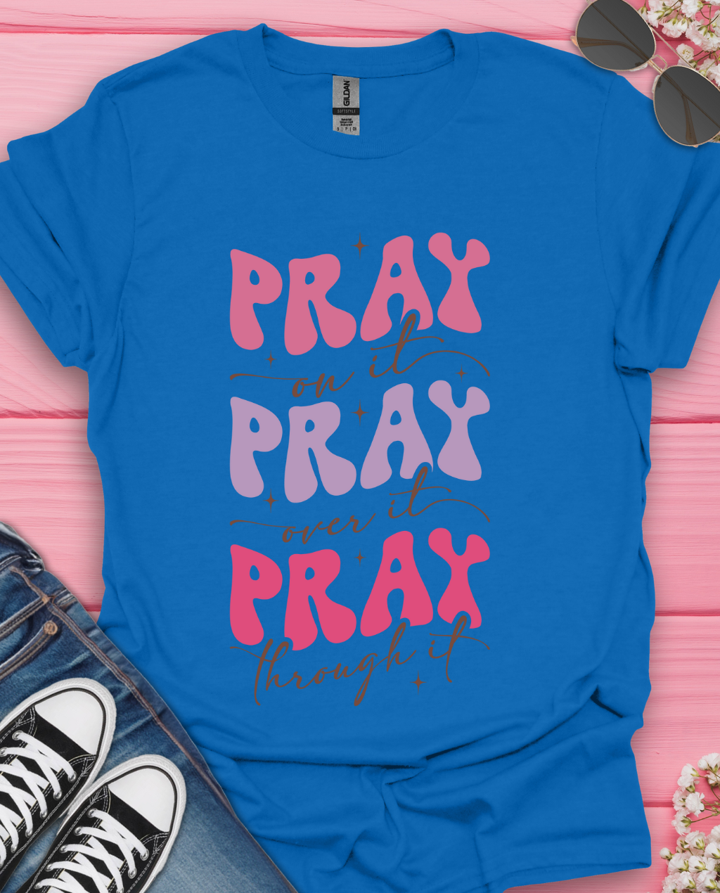 Pray on It T-Shirt