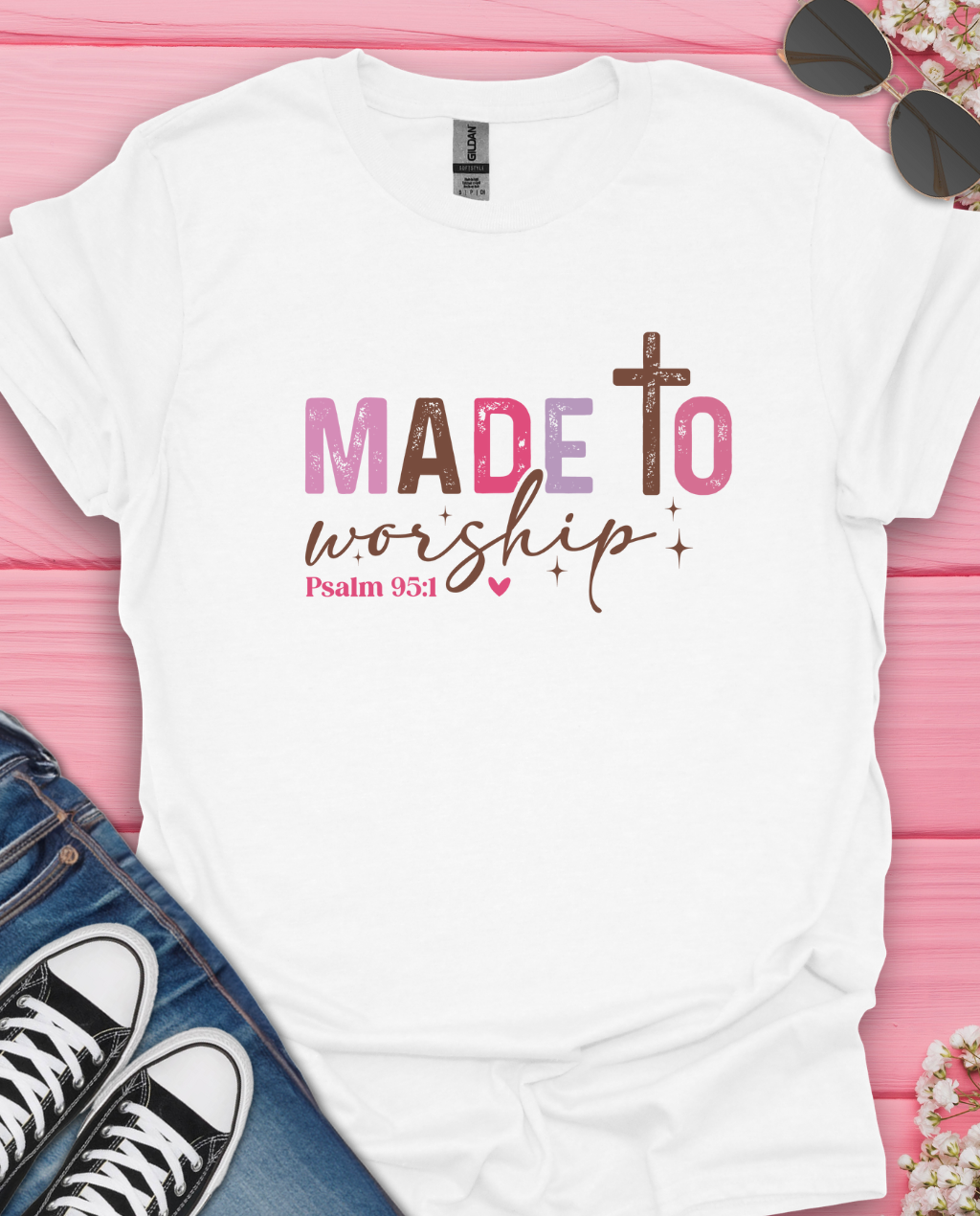 Made To Worship T-Shirt