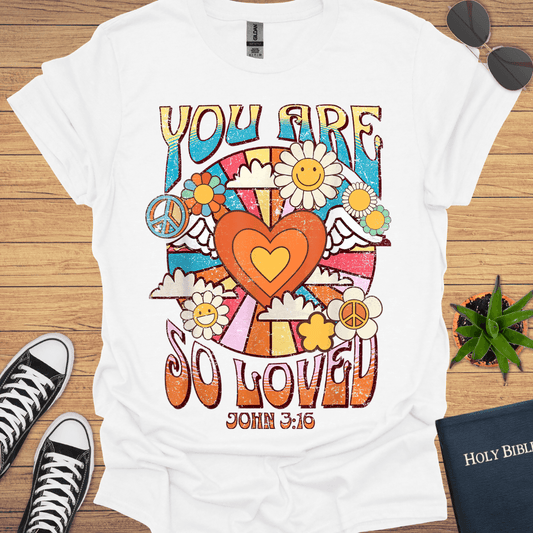 You are So Loved T-Shirt - Christian Clothes