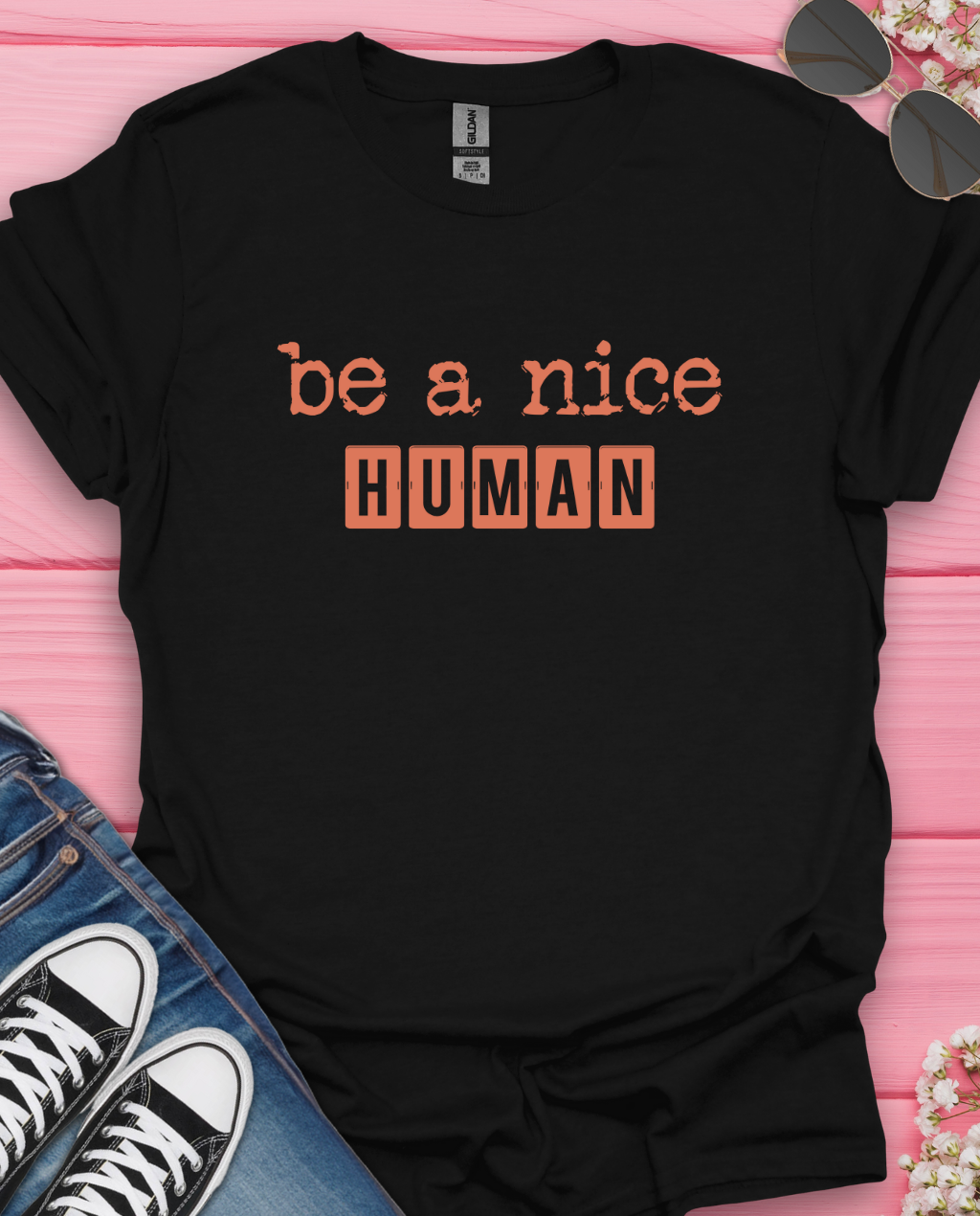 Be A Nice Human T-Shirt