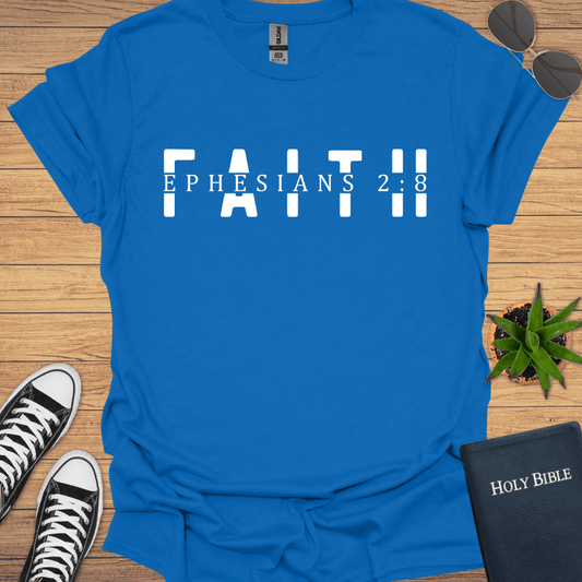 Faith Ephesian 2:18 T-Shirt - Christian Clothes