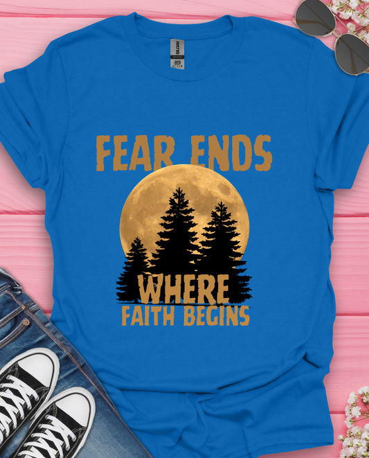 Fear Ends Where Faith  T-Shirt