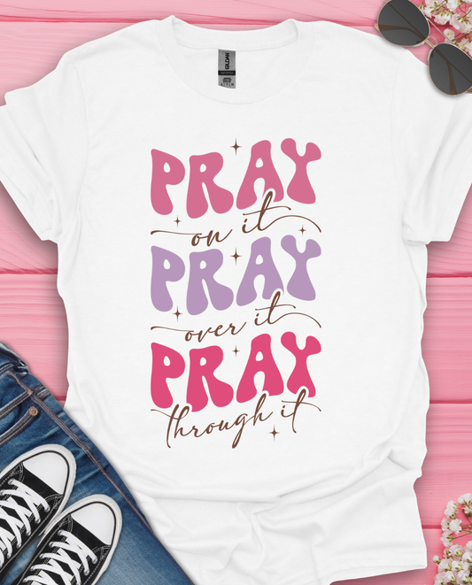 Pray on It T-Shirt