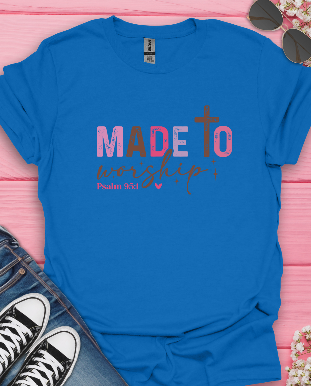 Made To Worship T-Shirt