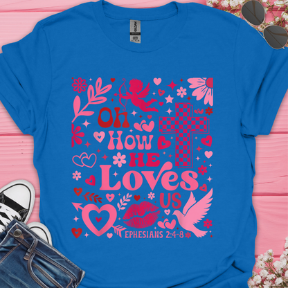 How He Loves T-Shirt