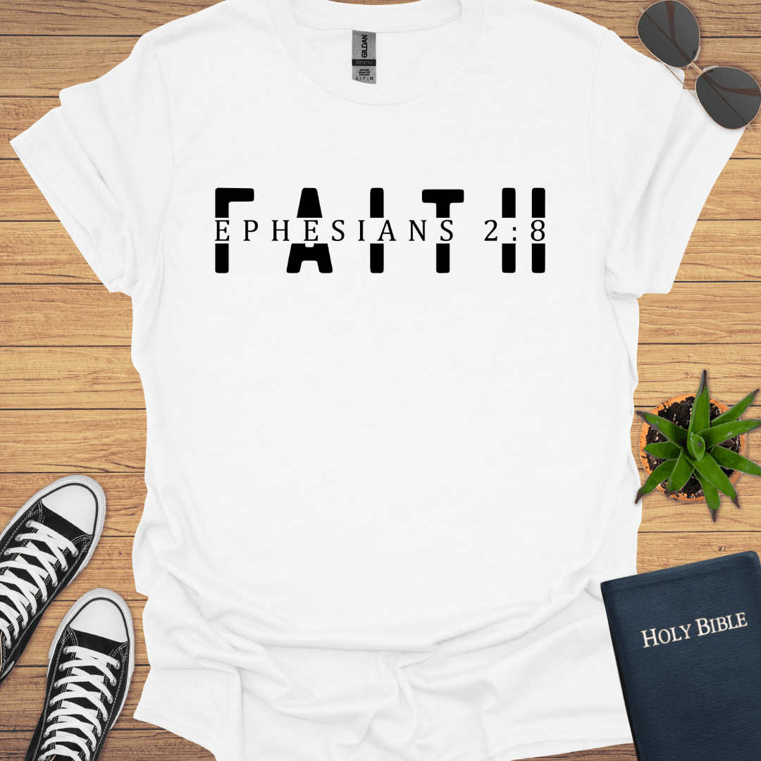 Faith Ephesian 2:18 T-Shirt - Christian Clothes