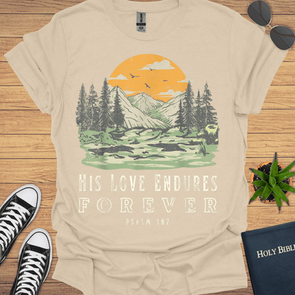 His Love Endures Forever T-Shirt - Christian Clothes