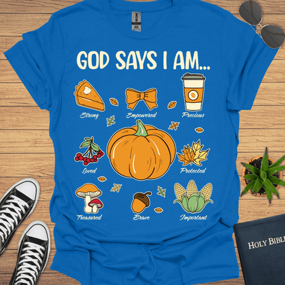 God Says I Am T-Shirt - Christian Clothes