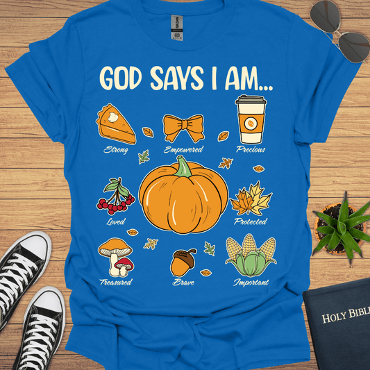God Says I Am T-Shirt - Christian Clothes