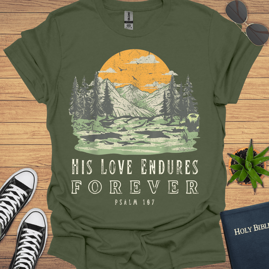 His Love Endures Forever T-Shirt - Christian Clothes