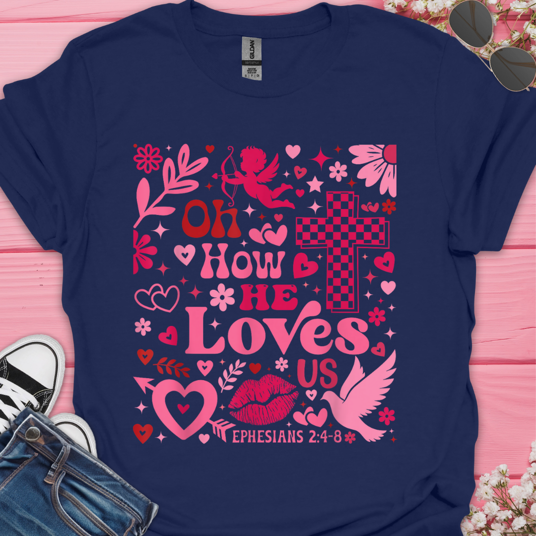 How He Loves T-Shirt