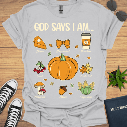 God Says I Am T-Shirt - Christian Clothes
