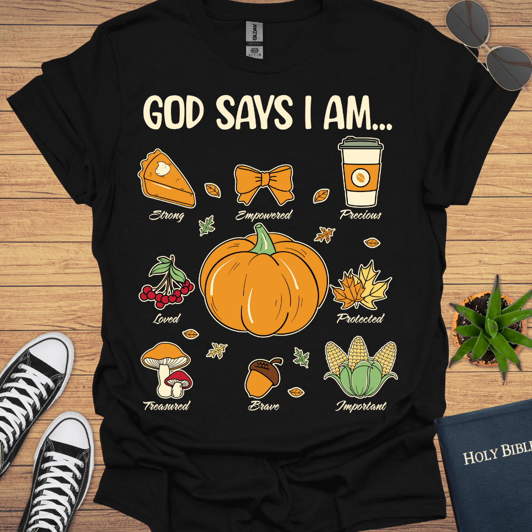 God Says I Am T-Shirt - Christian Clothes