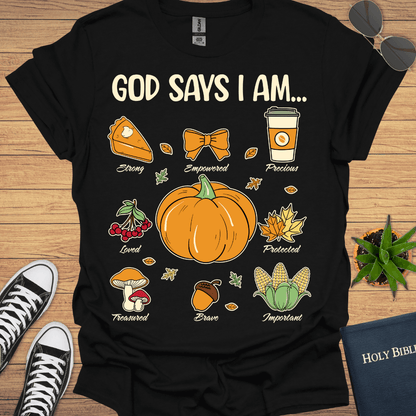 God Says I Am T-Shirt - Christian Clothes