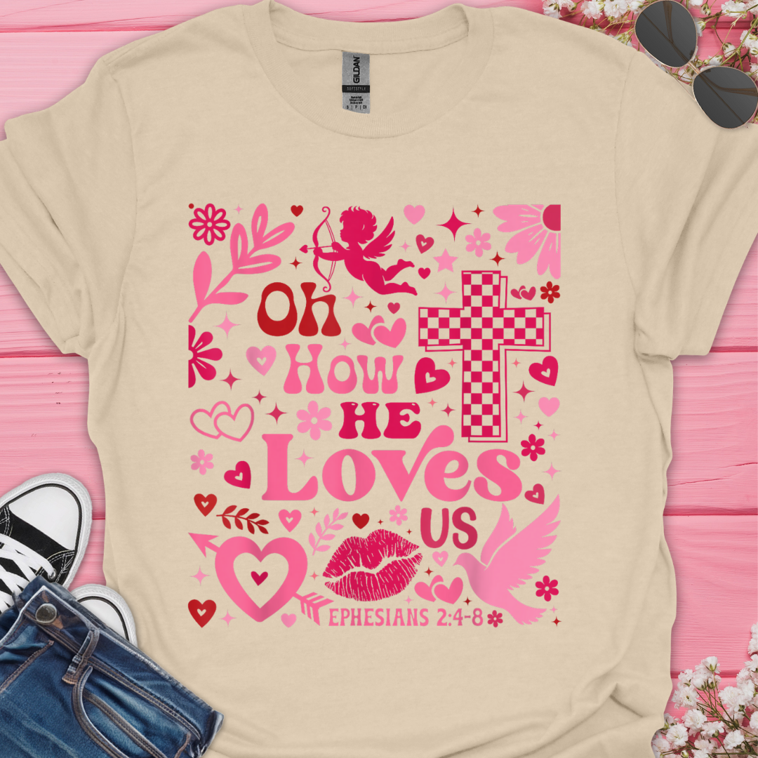 How He Loves T-Shirt