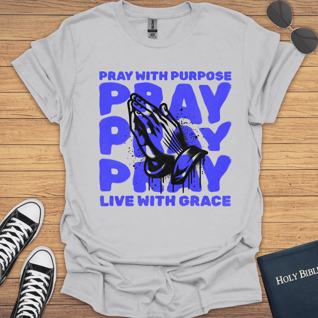 Pray With Purpose T-Shirt - Christian Clothes