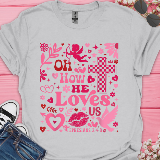 How He Loves T-Shirt