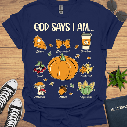 God Says I Am T-Shirt - Christian Clothes