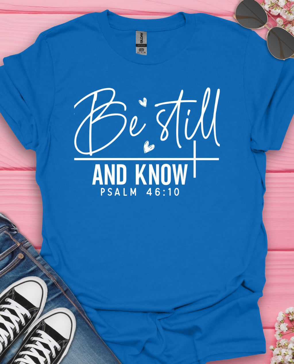 Be still and Know T-Shirt