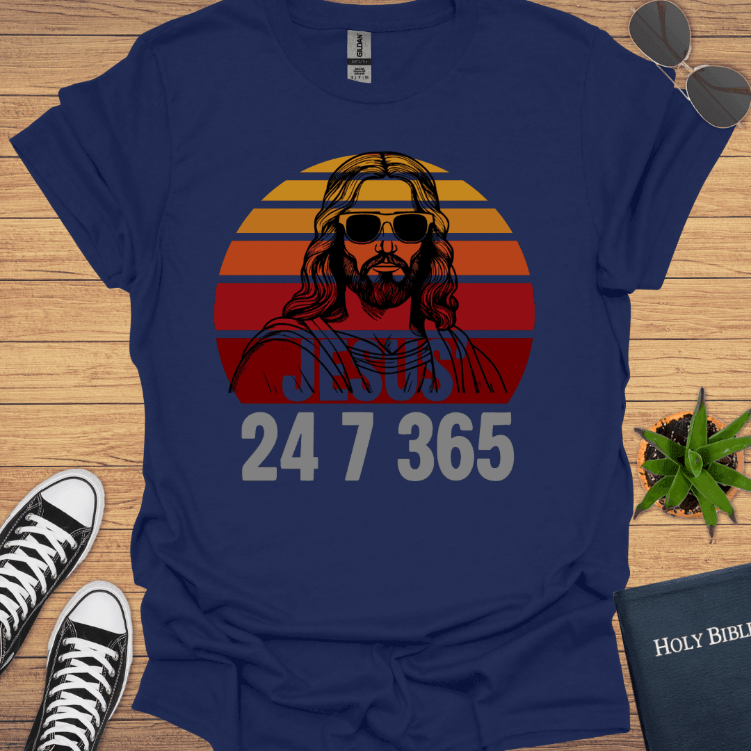 Jesus 24 7 365 T-Shirt - Christian Clothes
