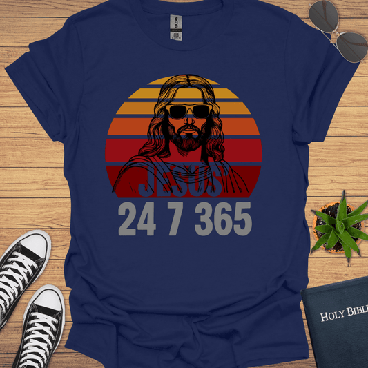 Jesus 24 7 365 T-Shirt - Christian Clothes
