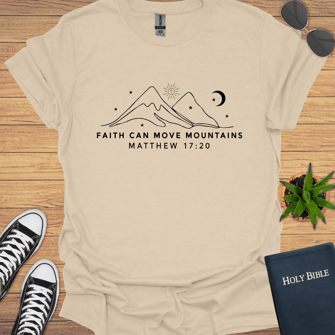 Faith Can Move Mountains T-Shirt - Christian Clothes