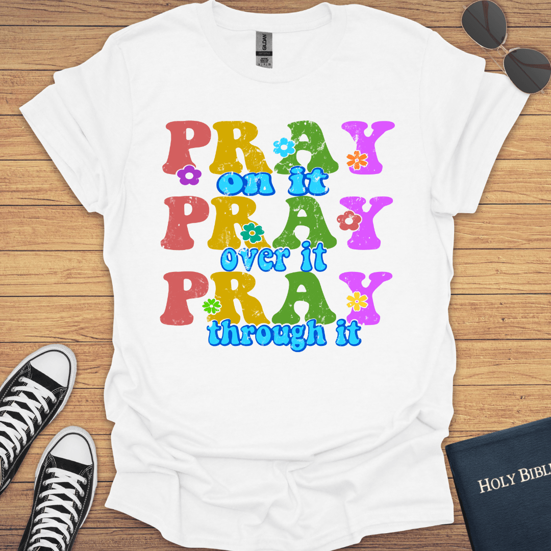 Pray on It T-Shirt - Christian Clothes