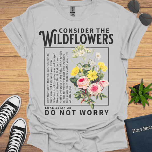 Consider The Wildflower T-Shirt - Christian Clothes
