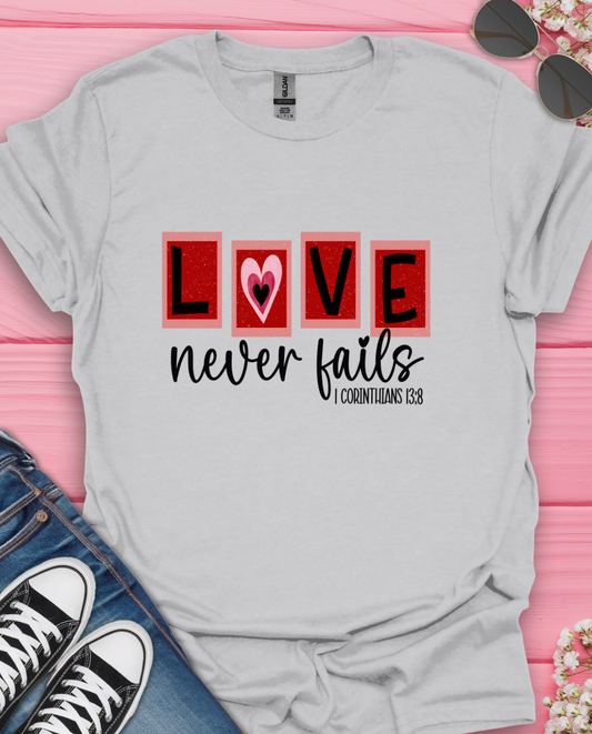 Love Never Fails T-Shirt