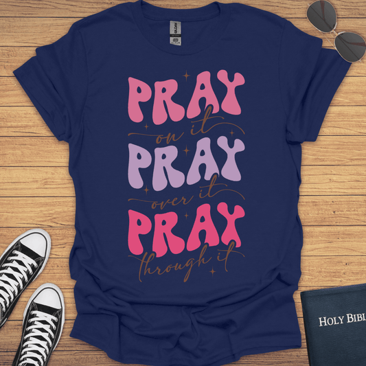 Pray on It T-Shirt - Christian Clothes
